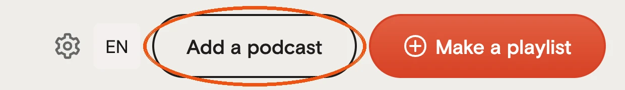 The Add a podcast button at the top of the page, circled